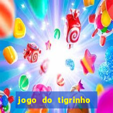 jogo do tigrinho de r$ 1